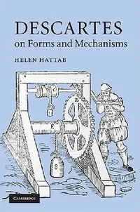 Buy Descartes on Forms and Mechanisms (English, Helen Hattab) — BookShops.in