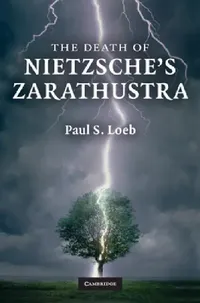 Buy The Death of Nietzsche's Zarathustra (English, Paul S. Loeb) — BookShops.in