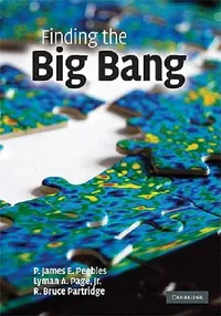 Buy Finding the Big Bang (English, P. James E. Peebles | Jr. Page Lyman A. | R. Bruce Partridge) — BookShops.in