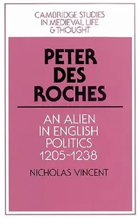Buy Peter Des Roches (English, Nicholas Vincent | Rosamond McKitterick | Christine Carpenter) — BookShops.in