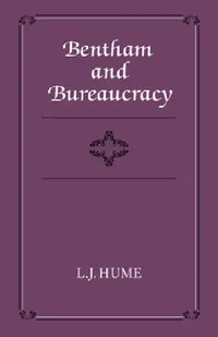 Buy Bentham and Bureaucracy (English, L. J. Hume) — BookShops.in