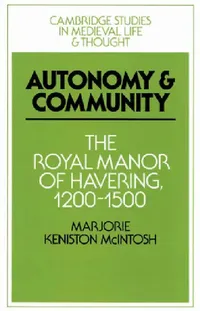 Buy Autonomy and Community (English, Marjorie Keniston McIntosh | McIntosh Marjorie Keniston | Rosamond McKitterick) — BookShops.in