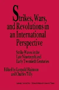 Buy Strikes, Wars, and Revolutions in an International Perspective (English, Leopold Haimson | Charles Tilly | Haimson Leopold H.) — BookShops.in