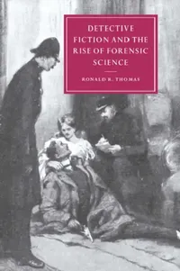 Buy Detective Fiction and the Rise of Forensic Science (English, Ronald R. Thomas | Thomas Ronald R. | Gillian Beer) — BookShops.in