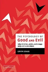 Buy The Psychology of Good and Evil (English, Ervin Staub | Staub Ervin) — BookShops.in