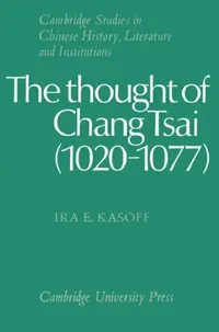 Buy The Thought of Chang Tsai (1020 1077) (English, Ira E. Kasoff | Kasoff Ira E. | Patrick Hannan) — BookShops.in