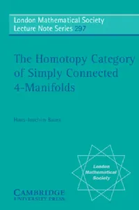 Buy The Homotopy Category of Simply Connected 4-Manifolds (English, Hans-Joachim Baues | Teimuraz Pirashvili) — BookShops.in