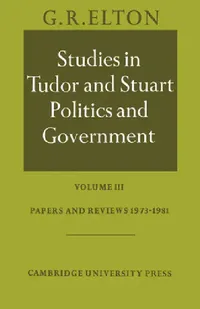 Buy Studies in Tudor and Stuart Politics and Government (English, G. R. Elton | Elton G. R.) — BookShops.in