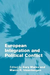 Buy European Integration and Political Conflict (English, Gary Marks | Marco R. Steenbergen) — BookShops.in