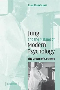 Buy Jung and the Making of Modern Psychology (English, Sonu Shamdasani | Shamdasani Sonu) — BookShops.in