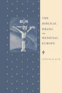 Buy The Biblical Drama of Medieval Europe (English, Lynette R. Muir | Muir Lynette R.) — BookShops.in