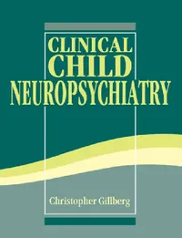Buy Clinical Child Neuropsychiatry (English, Christopher Gillberg) — BookShops.in