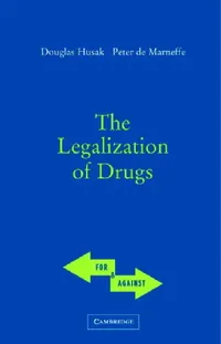 Buy The Legalization of Drugs (English, Douglas N. Husak | Peter de Marneffe) — BookShops.in