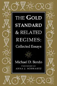 Buy The Gold Standard and Related Regimes (English, Michael D. Bordo | Michael D. Bordo | Forrest Capie) — BookShops.in