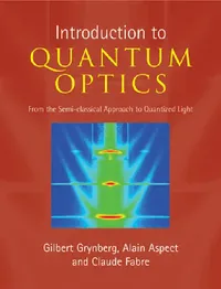 Buy Introduction to Quantum Optics (English, Gilbert Grynberg | Alain Aspect | Claude Fabre) — BookShops.in