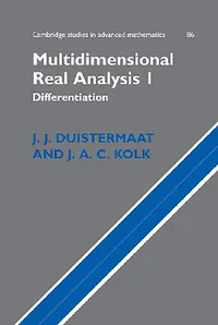 Buy Multidimensional Real Analysis I (English, J. J. Duistermaat | J. A. C. Kolk | Johan A. C. Kolk) — BookShops.in