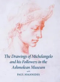 Buy The Drawings of Michelangelo and his Followers in the Ashmolean Museum (English, Paul Joannides) — BookShops.in