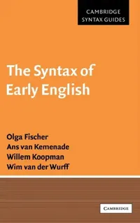 Buy The Syntax of Early English (English, Olga Fischer | Ans Van Kemenade | Willem Koopman) — BookShops.in