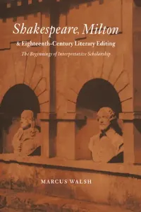 Buy Shakespeare, Milton and Eighteenth-Century Literary Editing (English, Marcus Walsh | Walsh Marcus | Howard Erskine-Hill) — BookShops.in