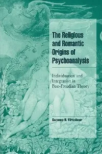 Buy The Religious and Romantic Origins of Psychoanalysis (English, Suzanne R. Kirschner | Suzanne Kirshner | Steven Seidman) — BookShops.in