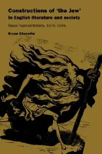 Buy Constructions of 'The Jew' in English Literature and Society (English, Bryan Cheyette) — BookShops.in