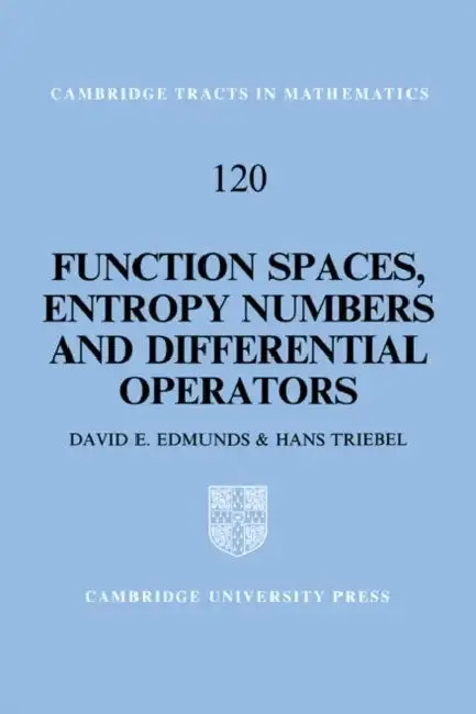 Function Spaces, Entropy Numbers, Differential Operators (English, D. E. Edmunds | H. Triebal | Edmunds D. E.)