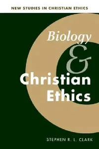 Buy Biology and Christian Ethics (English, Stephen R. L. Clark) — BookShops.in