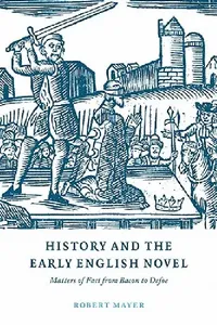 Buy History and the Early English Novel (English, Robert Mayer | Mayer Robert) — BookShops.in