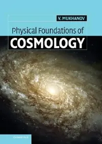 Buy Physical Foundations of Cosmology (English, Viatcehslav Mukhanov | Mukhanov Viatcheslav) — BookShops.in