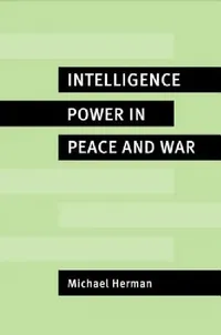 Buy Intelligence Power in Peace and War (English, Michael Herman) — BookShops.in
