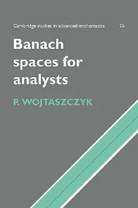 Buy Banach Spaces for Analysts (English, Przemysaw Wojtaszczyk | P. Wojtaszczyk | Bela Bollobas) — BookShops.in