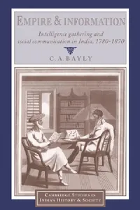 Buy Empire and Information (English, Christopher Alan Bayly | Christopher Alan Bayly | Christopher Alan Bayly) — BookShops.in