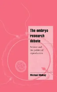 Buy The Embryo Research Debate (English, Michael Mulkay | M. J. Mulkay | Mulkay Michael) — BookShops.in