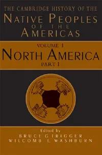 Buy The Cambridge History of the Native Peoples of the Americas (English, Bruce G. Trigger | Wilcomb E. Washburn) — BookShops.in