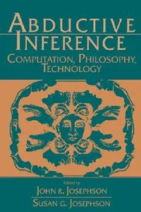 Buy Abductive Inference (English, John R. Josephson | Susan G. Josephson | John R. Josephson) — BookShops.in
