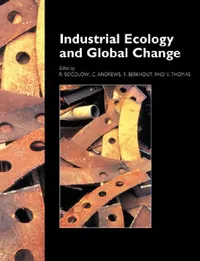 Buy Industrial Ecology and Global Change (English, R. Socolow | V. Thomas | Frans Berkhout) — BookShops.in
