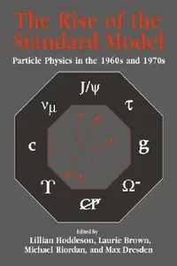 Buy The Rise of the Standard Model (English, Laurie M. Brown | Max Dresden | Michael Riordan) — BookShops.in