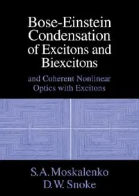 Buy Bose-Einstein Condensation of Excitons and Biexcitons (English, S. A. Moskalenko | D. W. Snoke) — BookShops.in