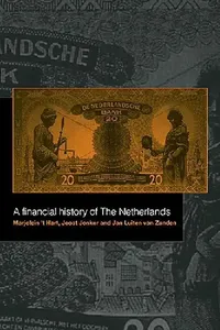 Buy A Financial History of the Netherlands (English, Marjolein T. Hart | Jan Luiten Van Zanden | Joost Jonker) — BookShops.in
