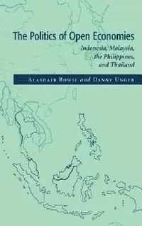 Buy The Politics of Open Economies (English, Alasdair Bowie | Daniel Unger | Bowie Alasdair) — BookShops.in