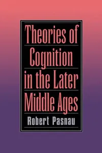 Buy Theories of Cognition in the Later Middle Ages (English, Robert Pasnau) — BookShops.in