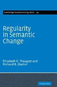 Buy Regularity in Semantic Change (English, Elizabeth Close Traugott | Richard B. Dasher) — BookShops.in