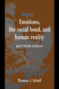Buy Emotions, the Social Bond, and Human Reality (English, Thomas J. Scheff) — BookShops.in