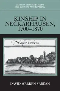 Buy Kinship in Neckarhausen, 1700-1870 (English, David Warren Sabean) — BookShops.in