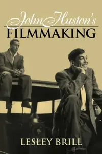 Buy John Huston's Filmmaking (English, Lesley Brill | William Rothman | Dudley Andrew) — BookShops.in
