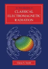 Buy An Introduction to Classical Electromagnetic Radiation (English, Glenn S. Smith) — BookShops.in