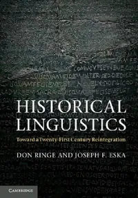 Buy Historical Linguistics: Toward a Twenty-First Century Reintegration - Don Ringe, Joseph F. Eska - Cambridge University Press - Hardcover - Linguistics — BookShops.in