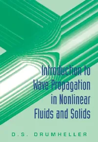 Buy Introduction to Wave Propagation in Nonlinear Fluids and Solids (English, D. S. Drumheller | Douglas S. Drumheller) — BookShops.in