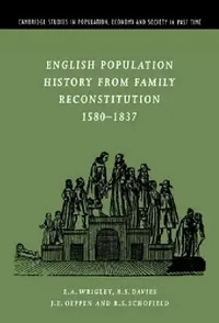 Buy English Population History from Family Reconstitution 1580-1837 (English, E. A. Wrigley | R. S. Davies | J. E. Oeppen) — BookShops.in