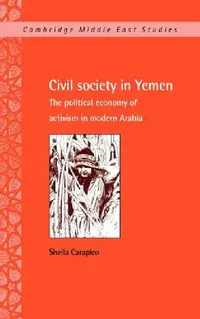 Buy Civil Society in Yemen (English, Sheila Carapico) — BookShops.in